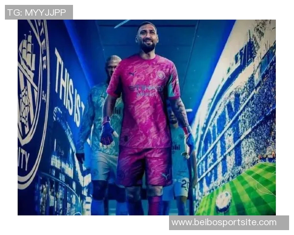 曼城以2590万镑签下多纳鲁马被评为英超夏窗最佳交易